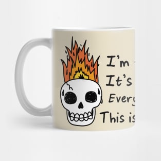 Everything's Fine Mug